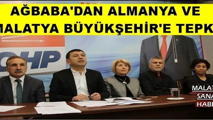 AĞBABA'DAN ALMANYA VE  MALATYA BÜYÜKŞEHİR'E TEPKİ