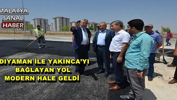 ADIYAMAN İLE YAKINCA´YI BAĞLAYAN YOL MODERN HALE GELDİ