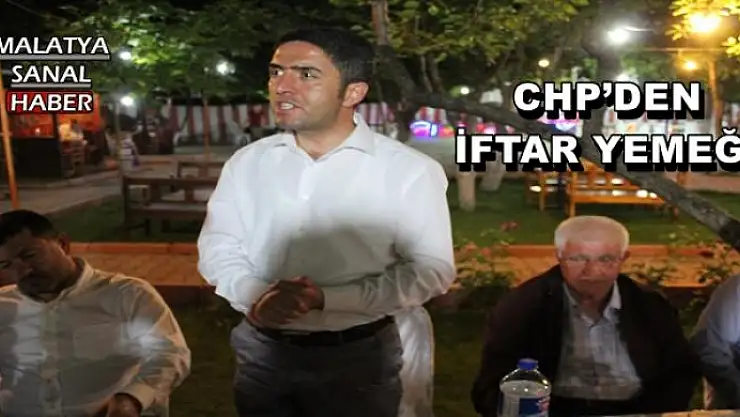 MALATYA CHP´DEN İFTAR YEMEĞİ 