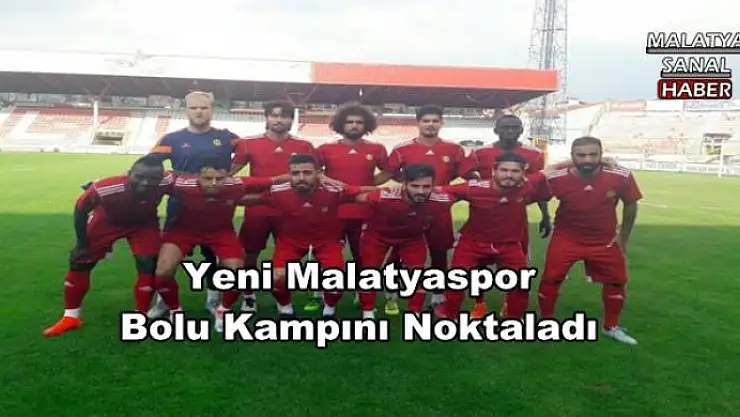 Yeni Malatyaspor Bolu Kampını Noktaladı