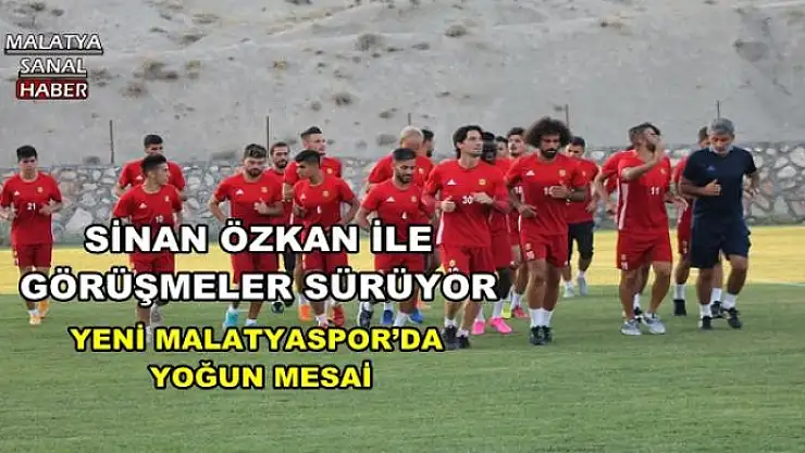 YENİ MALATYASPOR´DA YOĞUN MESAİ