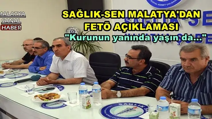  SAĞLIK-SEN MALATYA'DAN  FETÖ AÇIKLAMASI