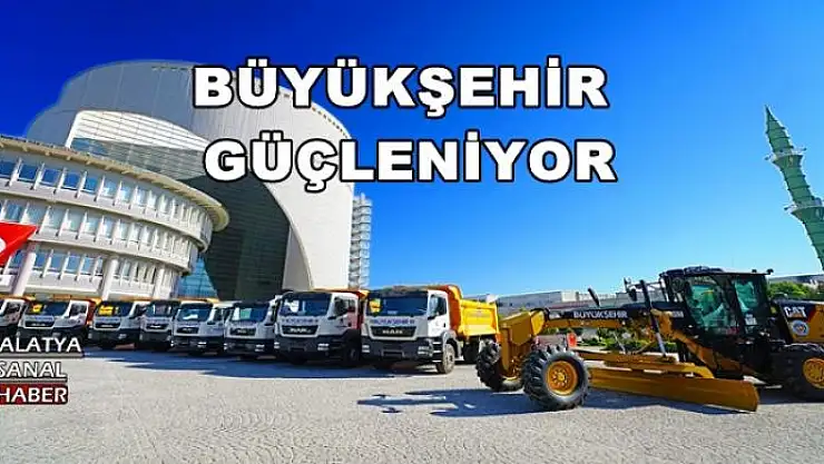 BÜYÜKŞEHİR GÜÇLENİYOR 