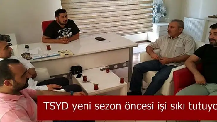  TSYD yeni sezon öncesi işi sıkı tutuyor
