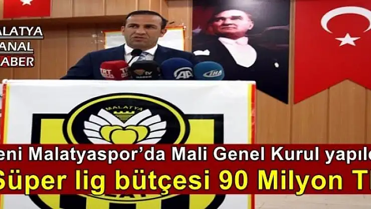 Yeni Malatyaspor´da Mali Genel Kurul yapıldı