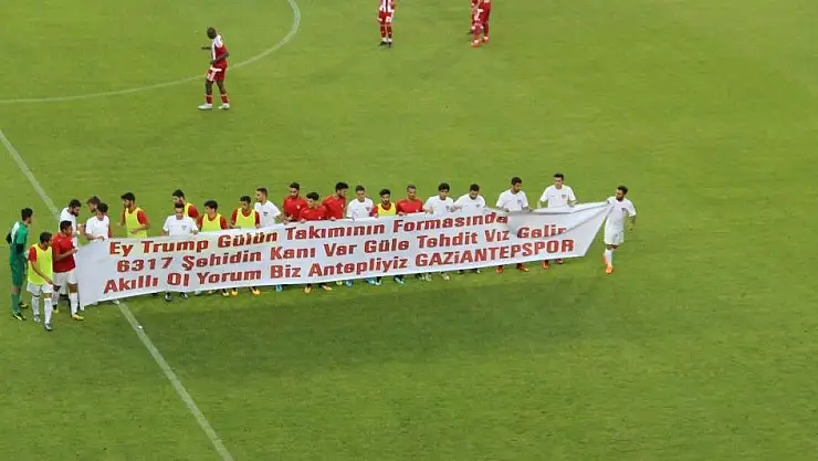 'Sivasspor - Gaziantepspor maçında Trump´a tepki'