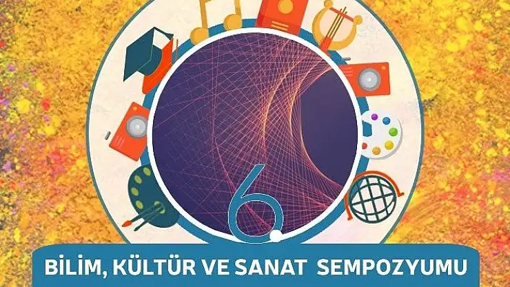 'Üniversitede bilim kültür ve sanat sempozyumu düzenlenecek'