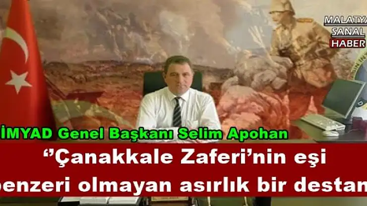 `´Çanakkale Zaferi´nin eşi benzeri olmayan asırlık bir destan´´