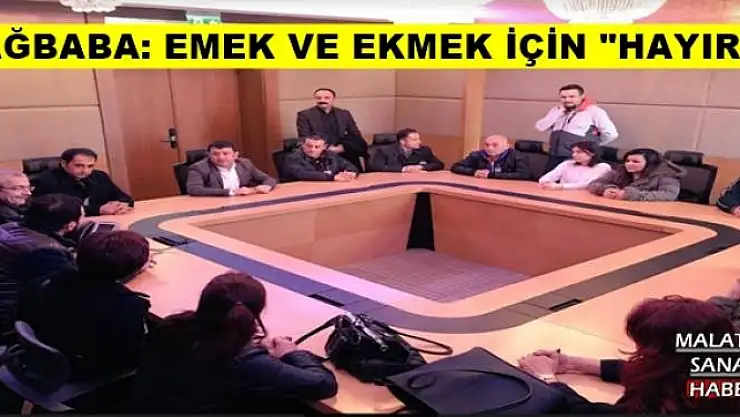 'AĞBABA: EMEK VE EKMEK İÇİN ''HAYIR'''