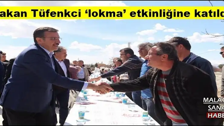 Bakan Tüfenkci `lokma´ etkinliğine katıldı