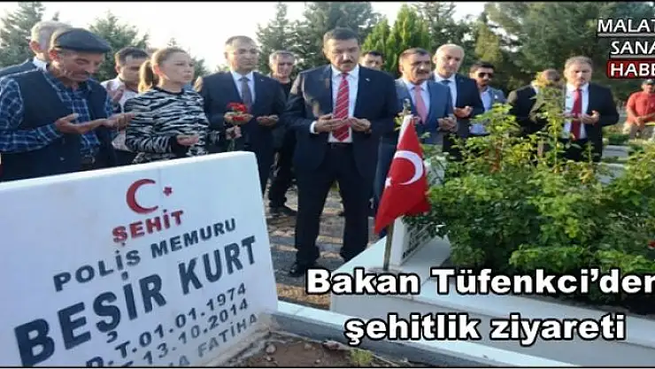 Bakan Tüfenkci´den şehitlik ziyareti