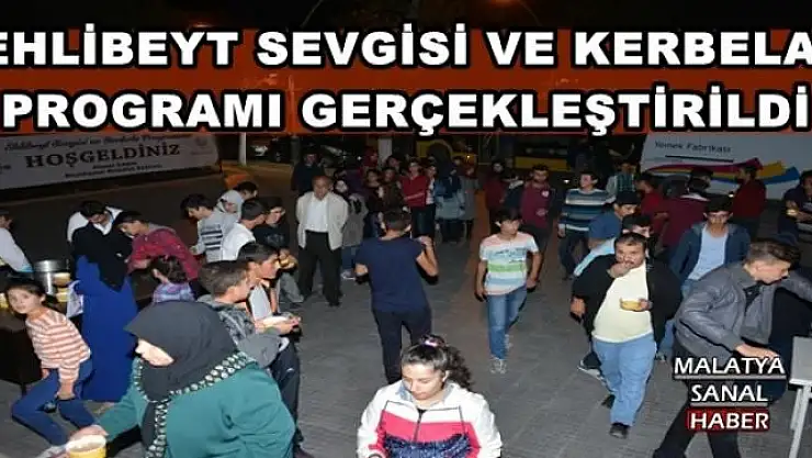 MALATYA'DA EHLİBEYT SEVGİSİ VE KERBELA  PROGRAMI GERÇEKLEŞTİRİLDİ
