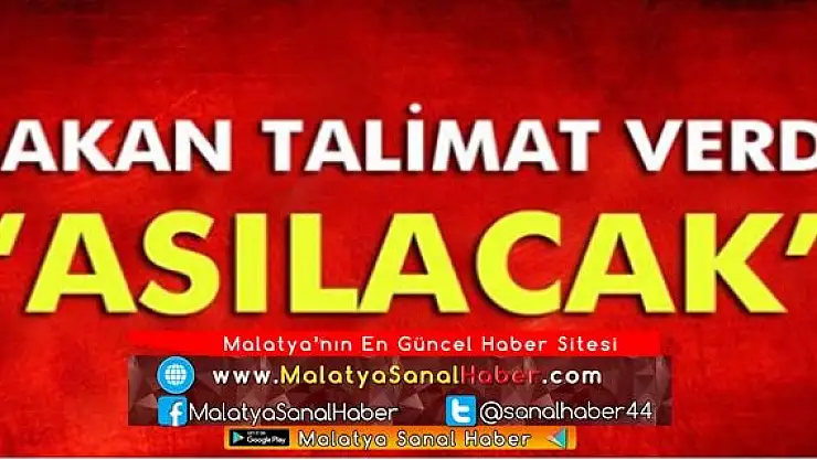 BAKAN TALİMAT VERDİ, 'ASILACAK'