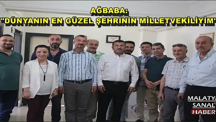 AĞBABA:''DÜNYANIN EN GÜZEL ŞEHRİNİN MİLLETVEKİLİYİM''