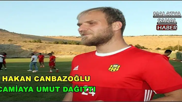 'Hakan Canbazoğlu: Size hizmet etmeye geldik'''''