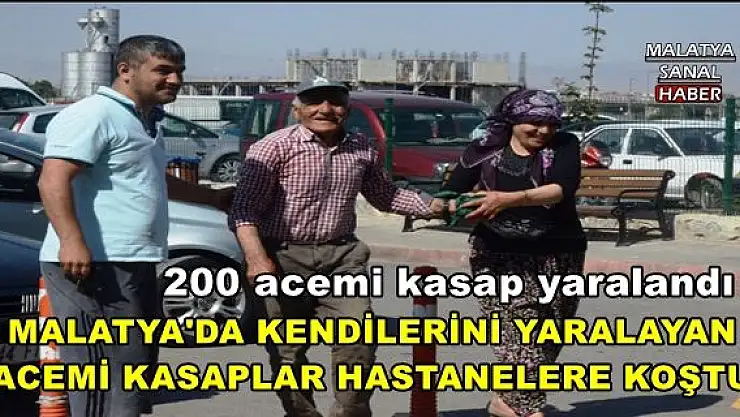 MALATYA'DA KENDİLERİNİ YARALAYAN  ACEMİ KASAPLAR HASTANELERE KOŞTU