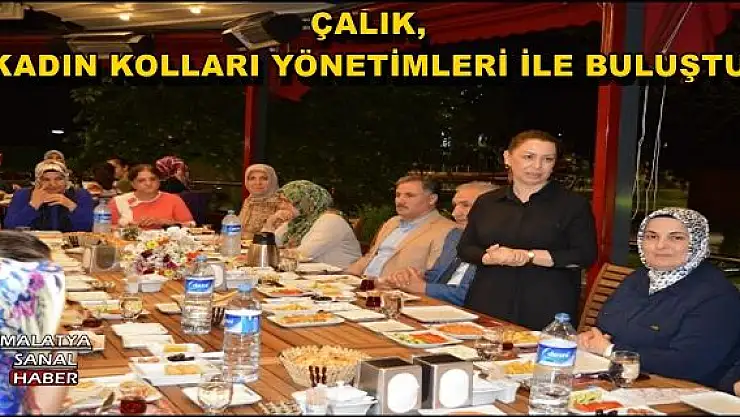 ÇALIK, KADIN KOLLARI YÖNETİMLERİ İLE BULUŞTU