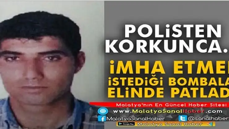 İmha etmek istediği bombalar elinde patladı