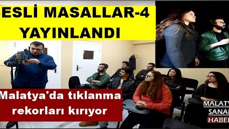 MALATYA'DA SESLİ MASALLAR-4 YAYINLANDI