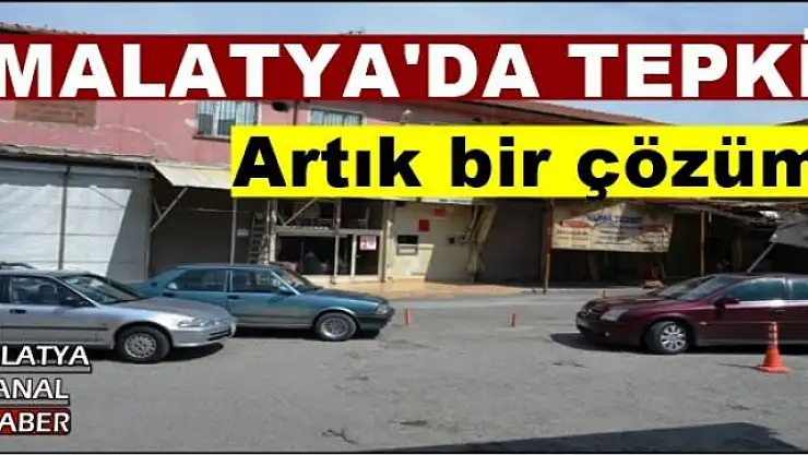 MALATYA'DA TEPKİ