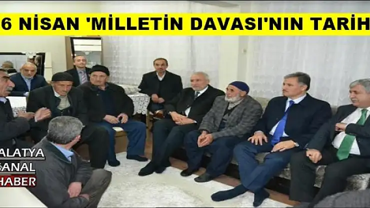 16 NİSAN 'MİLLETİN DAVASI'NIN TARİHİ