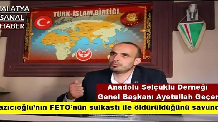 Yazıcıoğlu´nın FETÖ´nün suikastı ile öldürüldüğünü savundu