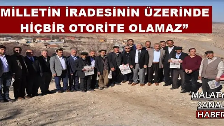 'MİLLETİN İRADESİNİN ÜZERİNDE HİÇBİR OTORİTE OLAMAZ'''''