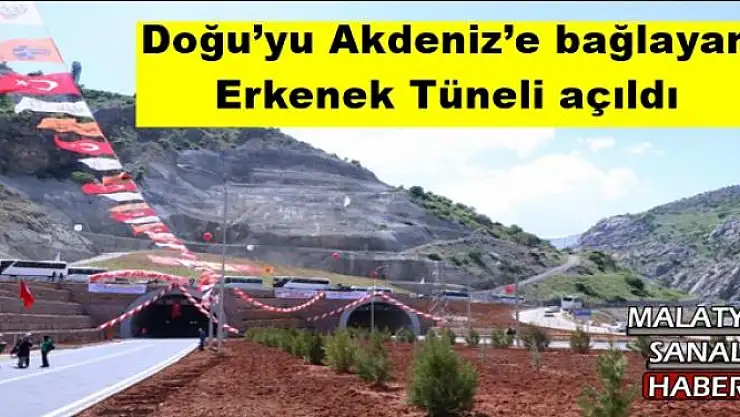 Doğu´yu Akdeniz´e bağlayan Erkenek Tüneli açıldı 