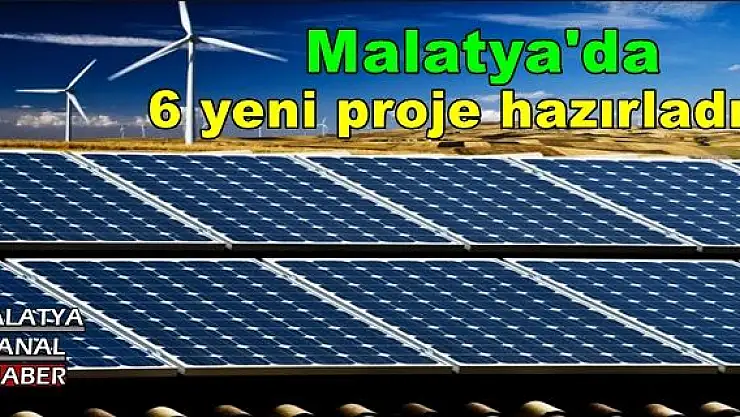 Malatya'da  6 yeni proje hazırladı