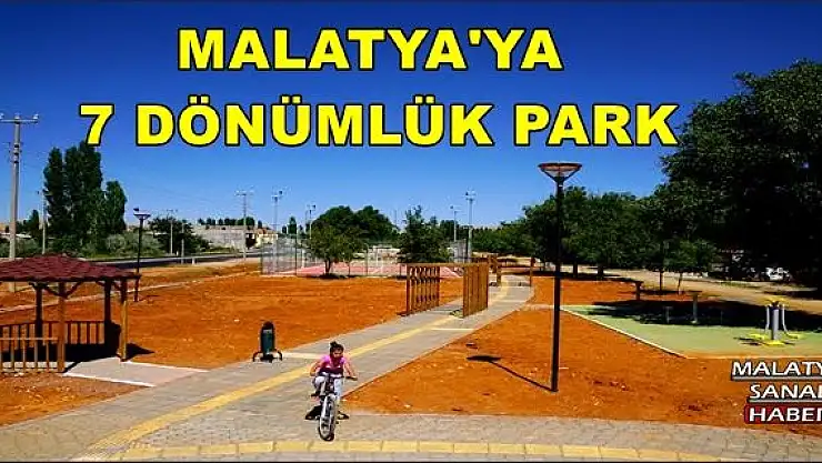 MALATYA'YA  7 DÖNÜMLÜK PARK