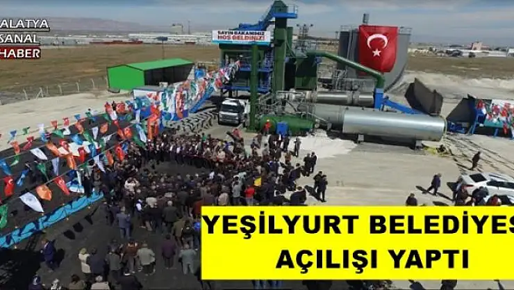 YEŞİLYURT BELEDİYESİ  AÇILIŞI YAPTI