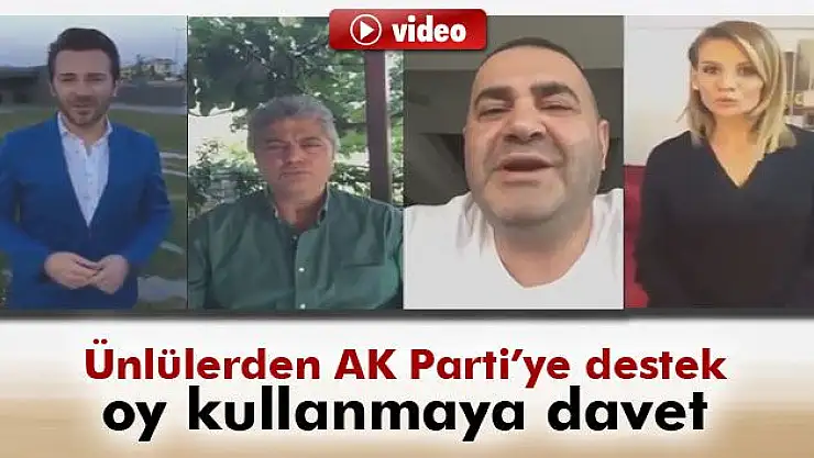 ÜNLÜLERİN TERCİHİ AK PARTİ