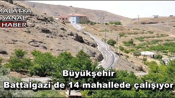 Büyükşehir Battalgazi de 14 mahallede çalışıyor