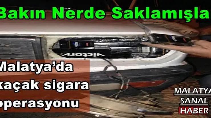 Malatya´da kaçak sigara operasyonu