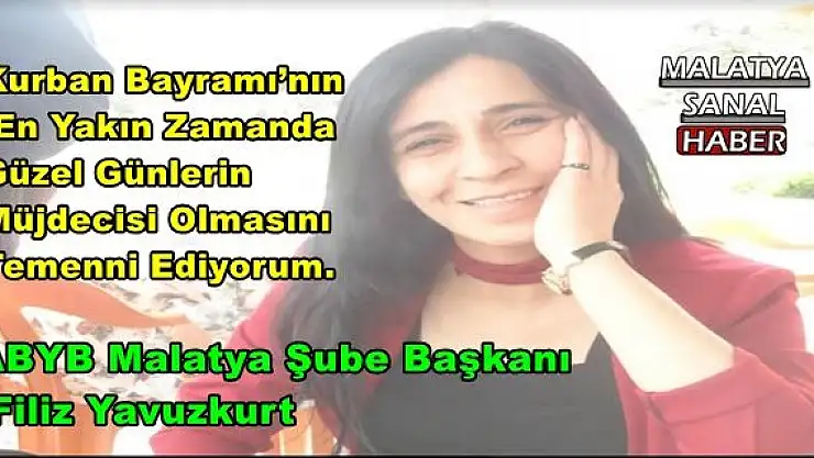Filiz Yavuzkurt Kurban Bayramı Dolayısıyla Bir Mesaj Yayınladı.