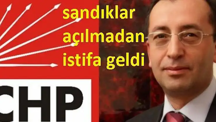 CHP'DE İSTİFA