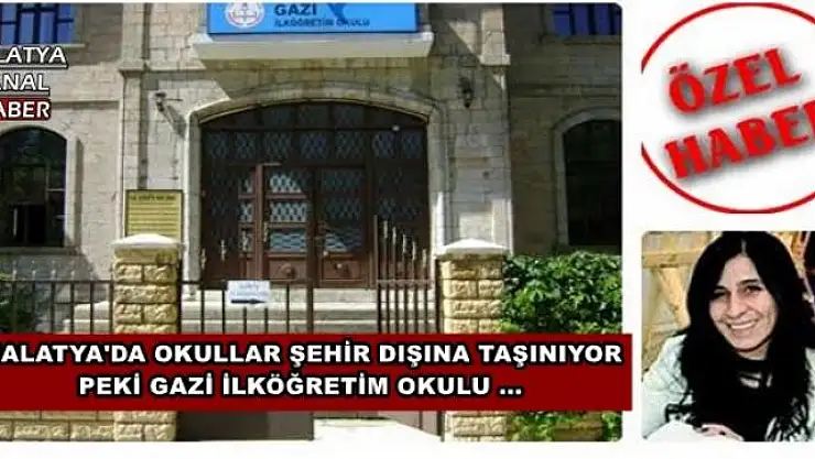 MALATYA'DA OKULLAR ŞEHİR DIŞINA TAŞINIYOR  PEKİ GAZİ İLKÖĞRETİM OKULU ... 