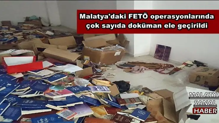  Malatya'daki FETÖ operasyonlarında çok sayıda doküman ele geçirildi
