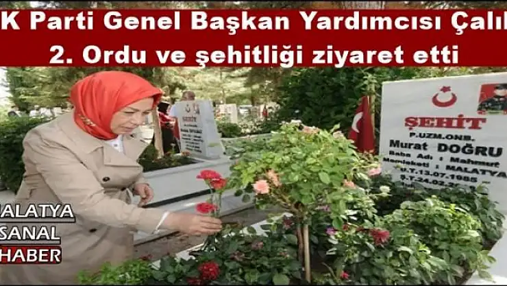 AK Parti Genel Başkan Yardımcısı Çalık, 2. Ordu ve şehitliği ziyaret etti