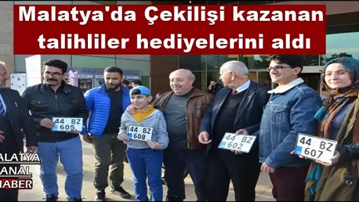 Malatya'da Çekilişi kazanan  talihliler hediyelerini aldı