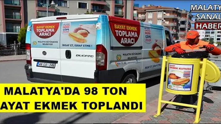 MALATYA'DA 98 TON  BAYAT EKMEK TOPLANDI