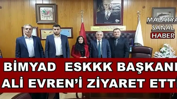 BİMYAD  ESKKK BAŞKANI ALİ EVREN´İ  ZİYARET ETTİ