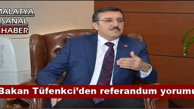  Bakan Tüfenkci´den referandum yorumu 