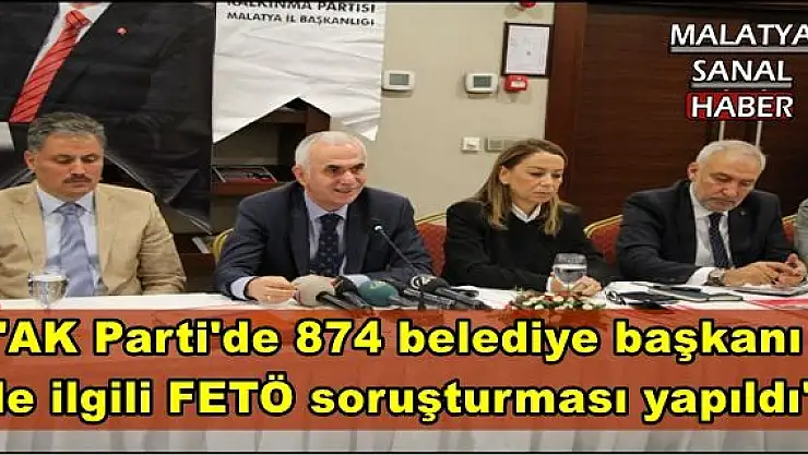 '''AK Parti'de 874 belediye başkanı  ile ilgili FETÖ soruşturması yapıldı'''