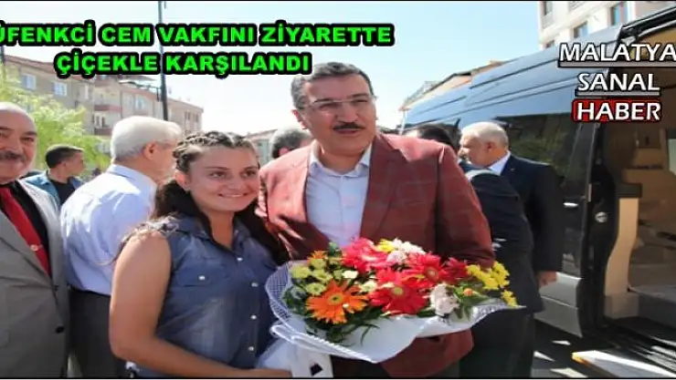 TÜFENKCİ CEM VAKFINI ZİYARETTE ÇİÇEKLE KARŞILANDI