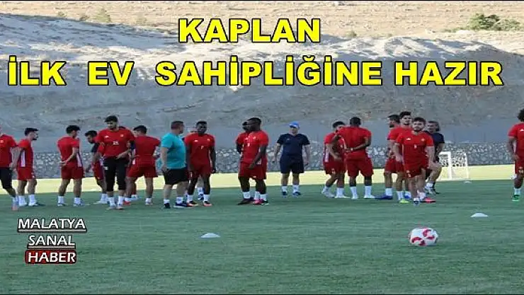 KAPLAN  İLK  EV  SAHİPLİĞİNE HAZIR
