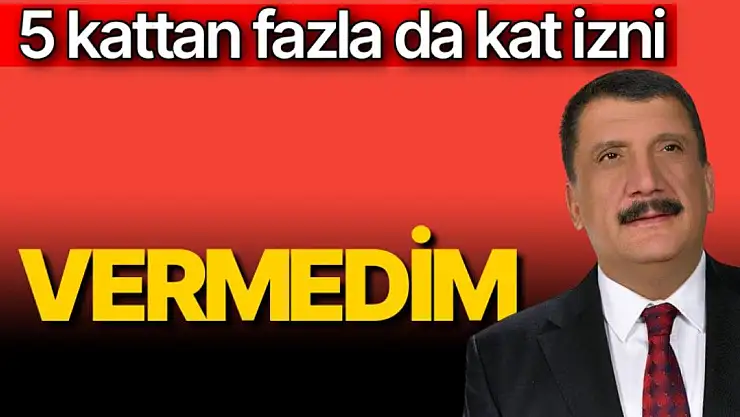 5 kattan fazla da kat izni vermedim 