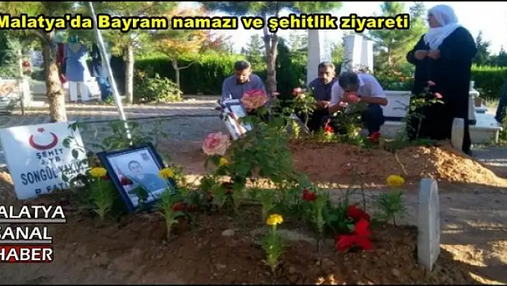 Malatya'da Bayram namazı ve şehitlik ziyareti