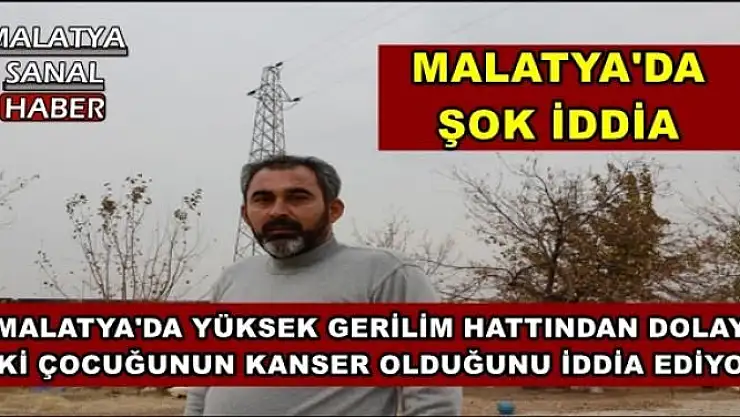 YÜKSEK GERİLİM HATTINDAN DOLAYI İKİ ÇOCUĞUNUN KANSER OLDUĞUNU İDDİA EDİYOR