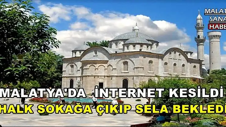 MALATYA'DA  İNTERNET KESİLDİ